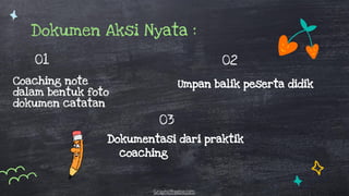 contoh DOKUMEN AKSI NYATA DALAM HAL PENERAPAN COACHING KEPADA PESERTA ...