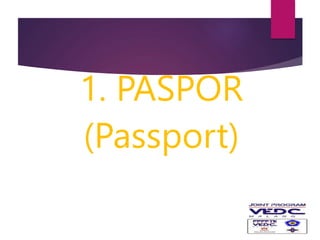 1. PASPOR
(Passport)
 