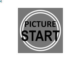 PICTURE

START

 