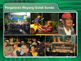 Pergelaran Wayang Golek Sunda
 