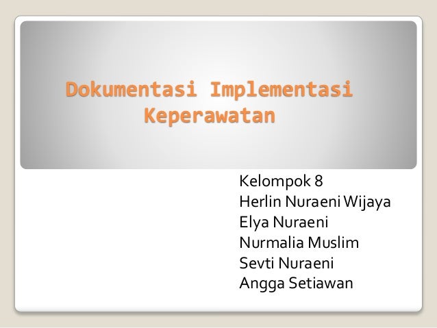 Dokumentasi Implementasi Keperawatan