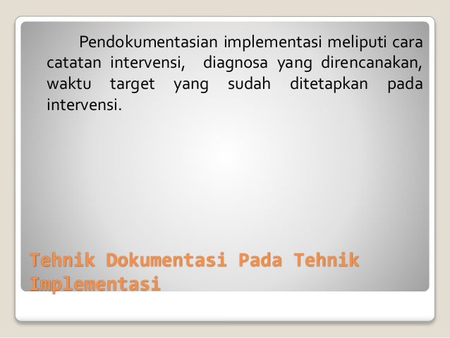 Dokumentasi implementasi keperawatan