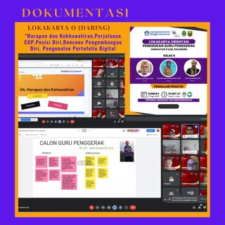 DOKUMENTASI
LOKAKARYA O (DARING)
"Harapan dan Kekhawatiran,Perjalanan
CGP,Posisi Diri,Rencana Pengembangan
Diri, Pengenala...