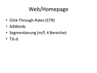 Web/HomepageClick-Through-Rates (CTR)AdWordsSegmentierung (m/f, 4 Bereiche)T.b.d.