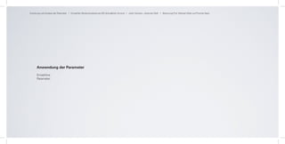 Zuordnung und Analyse der Parameter I Entwerfen Muskivisualisierung HfG Schwäbisch Gmünd I Julian Schwarz, Johannes Roth I Betreuung Prof. Michael Götte und Thomas Ness




      Anwendung der Parameter

      Einzeltöne
      Parameter
 