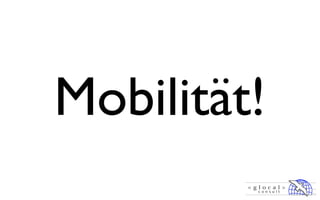 Mobilität!
 