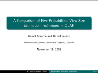 A Comparison of Five Probabilistic View-Size Estimation Techniques in OLAP