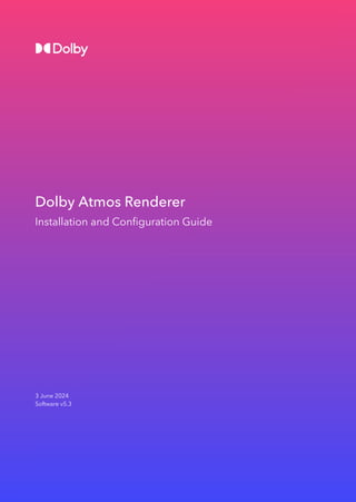 Remederer Dolby_Atmos_Renderer_Installation_and_Configuration_Guide.pdf