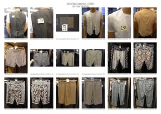 DOLCE&GABBANA UOMO
                                                                                                2013 S/S VESTITI




DOLCE&GABBANA PRE SS13 MAN RTW_ 677   DOLCE&GABBANA PRE SS13 MAN RTW_ 678   DOLCE&GABBANA PRE SS13 MAN RTW_ 679   DOLCE&GABBANA PRE SS13 MAN RTW_ 680   DOLCE&GABBANA PRE SS13 MAN RTW_ 681   DOLCE&GABBANA PRE SS13 MAN RTW_ 682




DOLCE&GABBANA PRE SS13 MAN RTW_ 683   DOLCE&GABBANA PRE SS13 MAN RTW_ 684   DOLCE&GABBANA PRE SS13 MAN RTW_ 685   DOLCE&GABBANA PRE SS13 MAN RTW_ 686   DOLCE&GABBANA PRE SS13 MAN RTW_ 687   DOLCE&GABBANA PRE SS13 MAN RTW_ 688




DOLCE&GABBANA PRE SS13 MAN RTW_ 689   DOLCE&GABBANA PRE SS13 MAN RTW_ 690   DOLCE&GABBANA PRE SS13 MAN RTW_ 691   DOLCE&GABBANA PRE SS13 MAN RTW_ 692   DOLCE&GABBANA PRE SS13 MAN RTW_ 693   DOLCE&GABBANA PRE SS13 MAN RTW_ 694
 