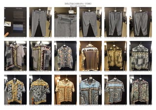 DOLCE&GABBANA UOMO
                                                                                                2013 S/S VESTITI




DOLCE&GABBANA PRE SS13 MAN RTW_ 785   DOLCE&GABBANA PRE SS13 MAN RTW_ 786   DOLCE&GABBANA PRE SS13 MAN RTW_ 787   DOLCE&GABBANA PRE SS13 MAN RTW_ 788   DOLCE&GABBANA PRE SS13 MAN RTW_ 789   DOLCE&GABBANA PRE SS13 MAN RTW_ 790




DOLCE&GABBANA PRE SS13 MAN RTW_ 791   DOLCE&GABBANA PRE SS13 MAN RTW_ 792   DOLCE&GABBANA PRE SS13 MAN RTW_ 793   DOLCE&GABBANA PRE SS13 MAN RTW_ 794   DOLCE&GABBANA PRE SS13 MAN RTW_ 795   DOLCE&GABBANA PRE SS13 MAN RTW_ 796




DOLCE&GABBANA PRE SS13 MAN RTW_ 797   DOLCE&GABBANA PRE SS13 MAN RTW_ 798   DOLCE&GABBANA PRE SS13 MAN RTW_ 799   DOLCE&GABBANA PRE SS13 MAN RTW_ 800   DOLCE&GABBANA PRE SS13 MAN RTW_ 801   DOLCE&GABBANA PRE SS13 MAN RTW_ 802
 