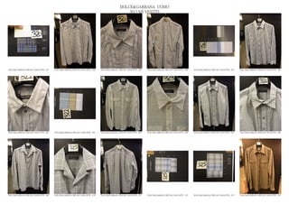 DOLCE&GABBANA UOMO
                                                                                                2013 S/S VESTITI




DOLCE&GABBANA PRE SS13 MAN RTW_ 857   DOLCE&GABBANA PRE SS13 MAN RTW_ 858   DOLCE&GABBANA PRE SS13 MAN RTW_ 859   DOLCE&GABBANA PRE SS13 MAN RTW_ 860   DOLCE&GABBANA PRE SS13 MAN RTW_ 861   DOLCE&GABBANA PRE SS13 MAN RTW_ 862




DOLCE&GABBANA PRE SS13 MAN RTW_ 863   DOLCE&GABBANA PRE SS13 MAN RTW_ 864   DOLCE&GABBANA PRE SS13 MAN RTW_ 865   DOLCE&GABBANA PRE SS13 MAN RTW_ 866   DOLCE&GABBANA PRE SS13 MAN RTW_ 867   DOLCE&GABBANA PRE SS13 MAN RTW_ 868




DOLCE&GABBANA PRE SS13 MAN RTW_ 869   DOLCE&GABBANA PRE SS13 MAN RTW_ 870   DOLCE&GABBANA PRE SS13 MAN RTW_ 871   DOLCE&GABBANA PRE SS13 MAN RTW_ 872   DOLCE&GABBANA PRE SS13 MAN RTW_ 873   DOLCE&GABBANA PRE SS13 MAN RTW_ 874
 