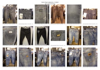 DOLCE&GABBANA UOMO
                                                                                                  2013 S/S VESTITI




DOLCE&GABBANA PRE SS13 MAN RTW_ 1181   DOLCE&GABBANA PRE SS13 MAN RTW_ 1182   DOLCE&GABBANA PRE SS13 MAN RTW_ 1183   DOLCE&GABBANA PRE SS13 MAN RTW_ 1184   DOLCE&GABBANA PRE SS13 MAN RTW_ 1185   DOLCE&GABBANA PRE SS13 MAN RTW_ 1186




DOLCE&GABBANA PRE SS13 MAN RTW_ 1187   DOLCE&GABBANA PRE SS13 MAN RTW_ 1188   DOLCE&GABBANA PRE SS13 MAN RTW_ 1189   DOLCE&GABBANA PRE SS13 MAN RTW_ 1190   DOLCE&GABBANA PRE SS13 MAN RTW_ 1191   DOLCE&GABBANA PRE SS13 MAN RTW_ 1192




DOLCE&GABBANA PRE SS13 MAN RTW_ 1193   DOLCE&GABBANA PRE SS13 MAN RTW_ 1194   DOLCE&GABBANA PRE SS13 MAN RTW_ 1195   DOLCE&GABBANA PRE SS13 MAN RTW_ 1196   DOLCE&GABBANA PRE SS13 MAN RTW_ 1197   DOLCE&GABBANA PRE SS13 MAN RTW_ 1198
 