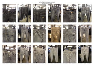 DOLCE&GABBANA UOMO
                                                                                                  2013 S/S VESTITI




DOLCE&GABBANA PRE SS13 MAN RTW_ 1397   DOLCE&GABBANA PRE SS13 MAN RTW_ 1398   DOLCE&GABBANA PRE SS13 MAN RTW_ 1399   DOLCE&GABBANA PRE SS13 MAN RTW_ 1400   DOLCE&GABBANA PRE SS13 MAN RTW_ 1401   DOLCE&GABBANA PRE SS13 MAN RTW_ 1402




DOLCE&GABBANA PRE SS13 MAN RTW_ 1403   DOLCE&GABBANA PRE SS13 MAN RTW_ 1404   DOLCE&GABBANA PRE SS13 MAN RTW_ 1405   DOLCE&GABBANA PRE SS13 MAN RTW_ 1406   DOLCE&GABBANA PRE SS13 MAN RTW_ 1407   DOLCE&GABBANA PRE SS13 MAN RTW_ 1408




DOLCE&GABBANA PRE SS13 MAN RTW_ 1409   DOLCE&GABBANA PRE SS13 MAN RTW_ 1410   DOLCE&GABBANA PRE SS13 MAN RTW_ 1411   DOLCE&GABBANA PRE SS13 MAN RTW_ 1412   DOLCE&GABBANA PRE SS13 MAN RTW_ 1413   DOLCE&GABBANA PRE SS13 MAN RTW_ 1414
 