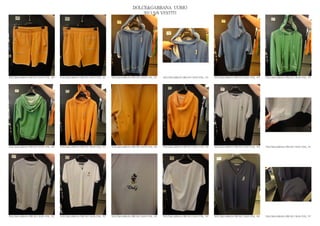DOLCE&GABBANA UOMO
                                                                                                2013 S/S VESTITI




DOLCE&GABBANA PRE SS13 MAN GYM_ 340   DOLCE&GABBANA PRE SS13 MAN GYM_ 341   DOLCE&GABBANA PRE SS13 MAN GYM_ 342   DOLCE&GABBANA PRE SS13 MAN GYM_ 343   DOLCE&GABBANA PRE SS13 MAN GYM_ 344   DOLCE&GABBANA PRE SS13 MAN GYM_ 345




DOLCE&GABBANA PRE SS13 MAN GYM_ 346   DOLCE&GABBANA PRE SS13 MAN GYM_ 347   DOLCE&GABBANA PRE SS13 MAN GYM_ 348   DOLCE&GABBANA PRE SS13 MAN GYM_ 349   DOLCE&GABBANA PRE SS13 MAN GYM_ 350   DOLCE&GABBANA PRE SS13 MAN GYM_ 351




DOLCE&GABBANA PRE SS13 MAN GYM_ 352   DOLCE&GABBANA PRE SS13 MAN GYM_ 353   DOLCE&GABBANA PRE SS13 MAN GYM_ 354   DOLCE&GABBANA PRE SS13 MAN GYM_ 355   DOLCE&GABBANA PRE SS13 MAN GYM_ 356   DOLCE&GABBANA PRE SS13 MAN GYM_ 357
 
