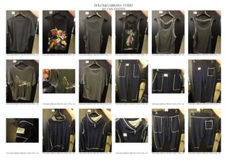 DOLCE&GABBANA UOMO
                                                                                                2013 S/S VESTITI




DOLCE&GABBANA PRE SS13 MAN GYM_ 412   DOLCE&GABBANA PRE SS13 MAN GYM_ 413   DOLCE&GABBANA PRE SS13 MAN GYM_ 414   DOLCE&GABBANA PRE SS13 MAN GYM_ 415   DOLCE&GABBANA PRE SS13 MAN GYM_ 416   DOLCE&GABBANA PRE SS13 MAN GYM_ 417




DOLCE&GABBANA PRE SS13 MAN GYM_ 418   DOLCE&GABBANA PRE SS13 MAN GYM_ 419   DOLCE&GABBANA PRE SS13 MAN GYM_ 420   DOLCE&GABBANA PRE SS13 MAN GYM_ 421   DOLCE&GABBANA PRE SS13 MAN GYM_ 422   DOLCE&GABBANA PRE SS13 MAN GYM_ 423




DOLCE&GABBANA PRE SS13 MAN GYM_ 424   DOLCE&GABBANA PRE SS13 MAN GYM_ 425   DOLCE&GABBANA PRE SS13 MAN GYM_ 426   DOLCE&GABBANA PRE SS13 MAN GYM_ 427   DOLCE&GABBANA PRE SS13 MAN GYM_ 428   DOLCE&GABBANA PRE SS13 MAN GYM_ 429
 