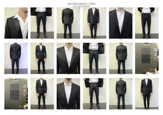 DOLCE&GABBANA UOMO
                  2013 S/S VESTITI




5828   5829   5830              5831   5832   5833




5834   5835   5836              5837   5838   5839




5840   5841   5842              5843   5844   5845
 