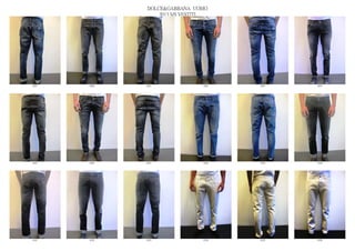DOLCE&GABBANA UOMO
                  2013 S/S VESTITI




6087   6090   6091              6092   6093   6094




6095   6096   6097              6098   6099   6100




6101   6102   6103              6104   6105   6106
 