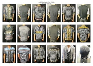 DOLCE&GABBANA UOMO
                  2013 S/S VESTITI




6380   6381   6382              6383   6384   6385




6386   6387   6388              6389   6390   6391




6392   6393   6394              6395   6396   6397
 