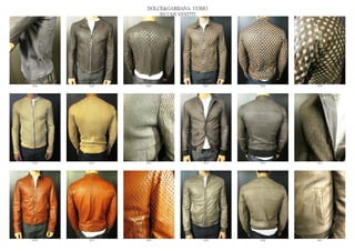 DOLCE&GABBANA UOMO
                  2013 S/S VESTITI




6524   6525   6526              6527   6528   6529




6530   6531   6532              6533   6534   6535




6536   6537   6538              6539   6540   6541
 