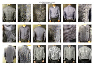 DOLCE&GABBANA UOMO
                  2013 S/S VESTITI




6578   6579   6580              6581   6582   6583




6584   6585   6586              6587   6588   6589




6590   6591   6592              6593   6594   6595
 