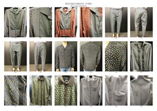 DOLCE&GABBANA UOMO
                  2013 S/S VESTITI




6650   6651   6652              6653   6654   6655




6656   6657   6658              6659   6660   6661




6662   6663   6664              6665   6666   6667
 
