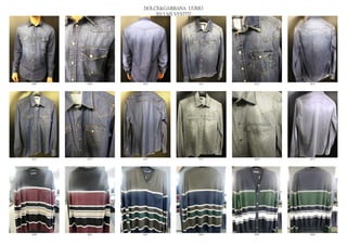 DOLCE&GABBANA UOMO
                  2013 S/S VESTITI




6668   6669   6670              6671   6672   6673




6674   6675   6676              6677   6678   6679




6680   6681   6683              6684   6685   6686
 