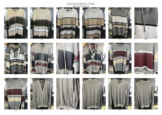 DOLCE&GABBANA UOMO
                  2013 S/S VESTITI




6687   6688   6689              6690   6691   6692




6693   6694   6695              6696   6697   6698




6699   6700   6701              6702   6703   6704
 