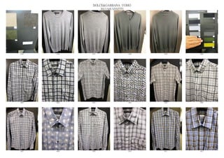 DOLCE&GABBANA UOMO
                  2013 S/S VESTITI




6795   6796   6797              6798   6799   6800




6801   6802   6803              6804   6805   6806




6807   6808   6809              6810   6811   6812
 