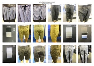 DOLCE&GABBANA UOMO
                  2013 S/S VESTITI




6960   6961   6962              6963   6964   6965




6966   6967   6968              6969   6970   6971




6972   6973   6974              6975   6976   6977
 