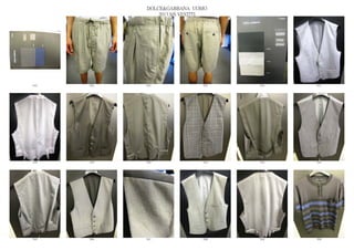 DOLCE&GABBANA UOMO
                  2013 S/S VESTITI




7032   7033   7034              7035   7036   7037




7038   7039   7040              7042   7043   7044




7045   7046   7047              7048   7049   7050
 