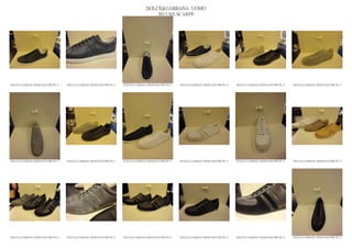 DOLCE&GABBANA UOMO
                                                                                                2013 S/S SCARPE




DOLCE & GABBANA SHOES MAN PRE PE 13   DOLCE & GABBANA SHOES MAN PRE PE 13   DOLCE & GABBANA SHOES MAN PRE PE 13   DOLCE & GABBANA SHOES MAN PRE PE 13   DOLCE & GABBANA SHOES MAN PRE PE 13   DOLCE & GABBANA SHOES MAN PRE PE 13




DOLCE & GABBANA SHOES MAN PRE PE 13   DOLCE & GABBANA SHOES MAN PRE PE 13   DOLCE & GABBANA SHOES MAN PRE PE 13   DOLCE & GABBANA SHOES MAN PRE PE 13   DOLCE & GABBANA SHOES MAN PRE PE 13   DOLCE & GABBANA SHOES MAN PRE PE 13




DOLCE & GABBANA SHOES MAN PRE PE 13   DOLCE & GABBANA SHOES MAN PRE PE 13   DOLCE & GABBANA SHOES MAN PRE PE 13   DOLCE & GABBANA SHOES MAN PRE PE 13   DOLCE & GABBANA SHOES MAN PRE PE 13   DOLCE & GABBANA SHOES MAN PRE PE 13
 