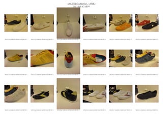 DOLCE&GABBANA UOMO
                                                                                                2013 S/S SCARPE




DOLCE & GABBANA SHOES MAN PRE PE 13   DOLCE & GABBANA SHOES MAN PRE PE 13   DOLCE & GABBANA SHOES MAN PRE PE 13   DOLCE & GABBANA SHOES MAN PRE PE 13   DOLCE & GABBANA SHOES MAN PRE PE 13   DOLCE & GABBANA SHOES MAN PRE PE 13




DOLCE & GABBANA SHOES MAN PRE PE 13   DOLCE & GABBANA SHOES MAN PRE PE 13   DOLCE & GABBANA SHOES MAN PRE PE 13   DOLCE & GABBANA SHOES MAN PRE PE 13   DOLCE & GABBANA SHOES MAN PRE PE 13   DOLCE & GABBANA SHOES MAN PRE PE 13




DOLCE & GABBANA SHOES MAN PRE PE 13   DOLCE & GABBANA SHOES MAN PRE PE 13   DOLCE & GABBANA SHOES MAN PRE PE 13   DOLCE & GABBANA SHOES MAN PRE PE 13   DOLCE & GABBANA SHOES MAN PRE PE 13   DOLCE & GABBANA SHOES MAN PRE PE 13
 