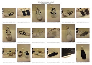 DOLCE&GABBANA UOMO
                                                                                                2013 S/S SCARPE




DOLCE & GABBANA SHOES MAN PRE PE 13   DOLCE & GABBANA SHOES MAN PRE PE 13   DOLCE & GABBANA SHOES MAN PRE PE 13   DOLCE & GABBANA SHOES MAN PRE PE 13   DOLCE & GABBANA SHOES MAN PRE PE 13   DOLCE & GABBANA SHOES MAN PRE PE 13




DOLCE & GABBANA SHOES MAN PRE PE 13   DOLCE & GABBANA SHOES MAN PRE PE 13   DOLCE & GABBANA SHOES MAN PRE PE 13   DOLCE & GABBANA SHOES MAN PRE PE 13   DOLCE & GABBANA SHOES MAN PRE PE 13   DOLCE & GABBANA SHOES MAN PRE PE 13




DOLCE & GABBANA SHOES MAN PRE PE 13   DOLCE & GABBANA SHOES MAN PRE PE 13   DOLCE & GABBANA SHOES MAN PRE PE 13   DOLCE & GABBANA SHOES MAN PRE PE 13   DOLCE & GABBANA SHOES MAN PRE PE 13   DOLCE & GABBANA SHOES MAN PRE PE 13
 