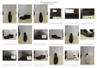 DOLCE&GABBANA UOMO
                                                                                                2013 S/S SCARPE




DOLCE & GABBANA SHOES MAN PRE PE 13   DOLCE & GABBANA SHOES MAN PRE PE 13   DOLCE & GABBANA SHOES MAN PRE PE 13   DOLCE & GABBANA SHOES MAN PRE PE 13   DOLCE & GABBANA SHOES MAN PRE PE 13   DOLCE & GABBANA SHOES MAN PRE PE 13




DOLCE & GABBANA SHOES MAN PRE PE 13   DOLCE & GABBANA SHOES MAN PRE PE 13   DOLCE & GABBANA SHOES MAN PRE PE 13   DOLCE & GABBANA SHOES MAN PRE PE 13   DOLCE & GABBANA SHOES MAN PRE PE 13   DOLCE & GABBANA SHOES MAN PRE PE 13




DOLCE & GABBANA SHOES MAN PRE PE 13   DOLCE & GABBANA SHOES MAN PRE PE 13   DOLCE & GABBANA SHOES MAN PRE PE 13   DOLCE & GABBANA SHOES MAN PRE PE 13   DOLCE & GABBANA SHOES MAN PRE PE 13   DOLCE & GABBANA SHOES MAN PRE PE 13
 