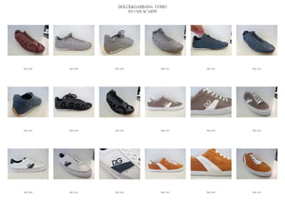 DOLCE&GABBANA UOMO
                            2013 S/S SCARPE




IMG_5428   IMG_5429   IMG_5430          IMG_5431   IMG_5432   IMG_5433




IMG_5434   IMG_5435   IMG_5436          IMG_5437   IMG_5438   IMG_5439




IMG_5440   IMG_5441   IMG_5442          IMG_5443   IMG_5444   IMG_5445
 