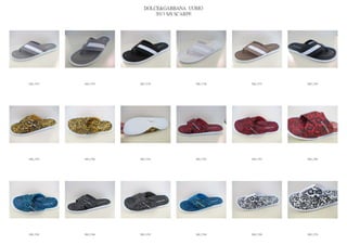 DOLCE&GABBANA UOMO
                            2013 S/S SCARPE




IMG_5753   IMG_5754   IMG_5755          IMG_5756   IMG_5757   IMG_5758




IMG_5759   IMG_5760   IMG_5761          IMG_5762   IMG_5763   IMG_5764




IMG_5765   IMG_5766   IMG_5767          IMG_5768   IMG_5769   IMG_5770
 