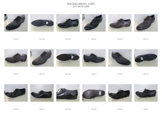 DOLCE&GABBANA UOMO
                            2013 S/S SCARPE




IMG_6428   IMG_6429   IMG_6430          IMG_6431   IMG_6432   IMG_6433




IMG_6434   IMG_6435   IMG_6436          IMG_6437   IMG_6438   IMG_6439




IMG_6440   IMG_6441   IMG_6442          IMG_6443   IMG_6444   IMG_6445
 