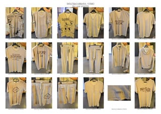 DOLCE&GABBANA UOMO
                                                                  2013 S/S VESTITI




DOLCE & GABBANA GYM 001   DOLCE & GABBANA GYM 002   DOLCE & GABBANA GYM 003   DOLCE & GABBANA GYM 004   DOLCE & GABBANA GYM 005   DOLCE & GABBANA GYM 006




DOLCE & GABBANA GYM 007   DOLCE & GABBANA GYM 008   DOLCE & GABBANA GYM 009   DOLCE & GABBANA GYM 010   DOLCE & GABBANA GYM 011   DOLCE & GABBANA GYM 012




DOLCE & GABBANA GYM 018   DOLCE & GABBANA GYM 019   DOLCE & GABBANA GYM 020   DOLCE & GABBANA GYM 021   DOLCE & GABBANA GYM 022   DOLCE & GABBANA GYM 023
 