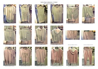 DOLCE&GABBANA UOMO
                                                                  2013 S/S VESTITI




DOLCE & GABBANA GYM 181   DOLCE & GABBANA GYM 182   DOLCE & GABBANA GYM 183   DOLCE & GABBANA GYM 184   DOLCE & GABBANA GYM 185   DOLCE & GABBANA GYM 186




DOLCE & GABBANA GYM 187   DOLCE & GABBANA GYM 188   DOLCE & GABBANA GYM 189   DOLCE & GABBANA GYM 190   DOLCE & GABBANA GYM 191   DOLCE & GABBANA GYM 192




DOLCE & GABBANA GYM 193   DOLCE & GABBANA GYM 194   DOLCE & GABBANA GYM 195   DOLCE & GABBANA GYM 196   DOLCE & GABBANA GYM 197   DOLCE & GABBANA GYM 198
 