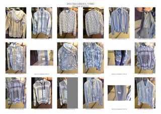 DOLCE&GABBANA UOMO
                                                                  2013 S/S VESTITI




DOLCE & GABBANA GYM 308   DOLCE & GABBANA GYM 309   DOLCE & GABBANA GYM 310   DOLCE & GABBANA GYM 311   DOLCE & GABBANA GYM 312   DOLCE & GABBANA GYM 313




DOLCE & GABBANA GYM 314   DOLCE & GABBANA GYM 315   DOLCE & GABBANA GYM 316   DOLCE & GABBANA GYM 317   DOLCE & GABBANA GYM 318   DOLCE & GABBANA GYM 319




DOLCE & GABBANA GYM 320   DOLCE & GABBANA GYM 321   DOLCE & GABBANA GYM 322   DOLCE & GABBANA GYM 323   DOLCE & GABBANA GYM 324   DOLCE & GABBANA GYM 325
 