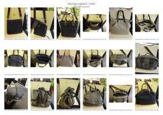 DOLCE&GABBANA UOMO
                                                                                                  2013 S/S accessori




DOLCE&GABBANA PRE MAN SS13 BAGS_ 073   DOLCE&GABBANA PRE MAN SS13 BAGS_ 074   DOLCE&GABBANA PRE MAN SS13 BAGS_ 075   DOLCE&GABBANA PRE MAN SS13 BAGS_ 076   DOLCE&GABBANA PRE MAN SS13 BAGS_ 077   DOLCE&GABBANA PRE MAN SS13 BAGS_ 078




DOLCE&GABBANA PRE MAN SS13 BAGS_ 079   DOLCE&GABBANA PRE MAN SS13 BAGS_ 080   DOLCE&GABBANA PRE MAN SS13 BAGS_ 081   DOLCE&GABBANA PRE MAN SS13 BAGS_ 082   DOLCE&GABBANA PRE MAN SS13 BAGS_ 083   DOLCE&GABBANA PRE MAN SS13 BAGS_ 084




DOLCE&GABBANA PRE MAN SS13 BAGS_ 085   DOLCE&GABBANA PRE MAN SS13 BAGS_ 086   DOLCE&GABBANA PRE MAN SS13 BAGS_ 087   DOLCE&GABBANA PRE MAN SS13 BAGS_ 088   DOLCE&GABBANA PRE MAN SS13 BAGS_ 089   DOLCE&GABBANA PRE MAN SS13 BAGS_ 090
 