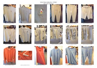 DOLCE&GABBANA UOMO
                                                                  2013 S/S VESTITI




DOLCE & GABBANA GYM 398   DOLCE & GABBANA GYM 399   DOLCE & GABBANA GYM 400   DOLCE & GABBANA GYM 401   DOLCE & GABBANA GYM 402   DOLCE & GABBANA GYM 403




DOLCE & GABBANA GYM 404   DOLCE & GABBANA GYM 405   DOLCE & GABBANA GYM 406   DOLCE & GABBANA GYM 407   DOLCE & GABBANA GYM 408   DOLCE & GABBANA GYM 409




DOLCE & GABBANA GYM 410   DOLCE & GABBANA GYM 411   DOLCE & GABBANA GYM 412   DOLCE & GABBANA GYM 413   DOLCE & GABBANA GYM 414   DOLCE & GABBANA GYM 415
 