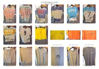 DOLCE&GABBANA UOMO
                                                                  2013 S/S VESTITI




DOLCE & GABBANA GYM 434   DOLCE & GABBANA GYM 435   DOLCE & GABBANA GYM 436   DOLCE & GABBANA GYM 437   DOLCE & GABBANA GYM 438   DOLCE & GABBANA GYM 439




DOLCE & GABBANA GYM 440   DOLCE & GABBANA GYM 441   DOLCE & GABBANA GYM 442   DOLCE & GABBANA GYM 443   DOLCE & GABBANA GYM 444   DOLCE & GABBANA GYM 445




DOLCE & GABBANA GYM 446   DOLCE & GABBANA GYM 447   DOLCE & GABBANA GYM 448   DOLCE & GABBANA GYM 449   DOLCE & GABBANA GYM 450   DOLCE & GABBANA GYM 451
 