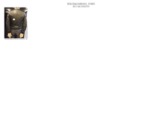 DOLCE&GABBANA UOMO
                                          2013 S/S VESTITI




DOLCE&GABBANA PRE SS13 MAN RTW_ 064
 