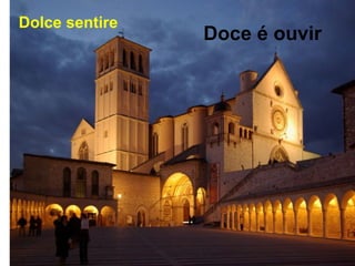 Doce é ouvir
Dolce sentire
 