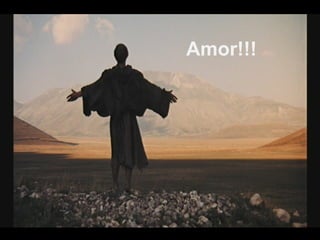 Amor!!!
 