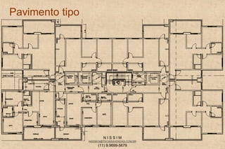 N I S S I M
NISSIM.N@TECNISAVENDAS.COM.BR
(11) 9.9699-5679
Pavimento tipo
 