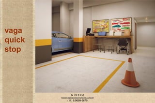 N I S S I M
NISSIM.N@TECNISAVENDAS.COM.BR
(11) 9.9699-5679
Espaço multiuso
vaga
quick
stop
 