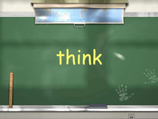 think
 