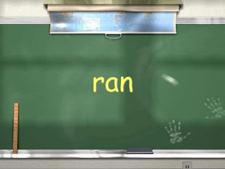 ran
 